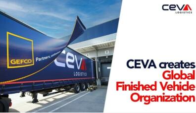 CEVA Logistics整合GEFCO业务，增设全球整车物流部门